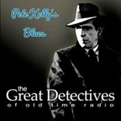 Podcast The Great Detectives Present Pete Kelly's Blues (Old Time Radio)