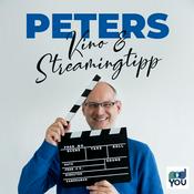 Podcast Peters Kino- & Streaming-Tipp