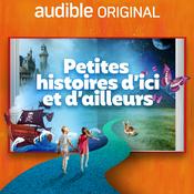 Podcast Petites histoires d’ici et d’ailleurs