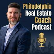 Podcast Philadelphia Real Estate Coach Podcast