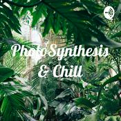 Podcast PhotoSynthesis & Chill