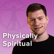 Podcast Physically Spiritual