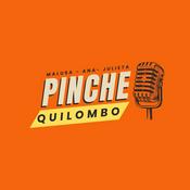 Podcast Pinche quilombo