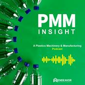 Podcast PMM Insight: A Plastics Machinery & Manufacturing Podcast
