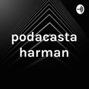 Podcast podacasta harman