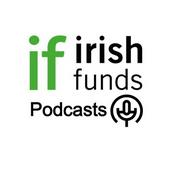 Podcast Podcasts from Irish Funds