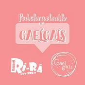 Podcast Podchraoladh na Gaelgals