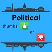 Podcast Political Thumbs UP or DOWN