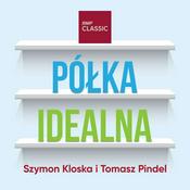 Podcast Półka idealna  - Szymon Kloska i Tomasz Pindel w RMF Classic