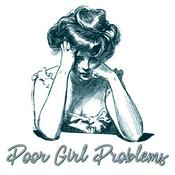 Podcast Poor Girl Problems