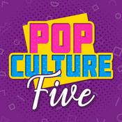 Podcast Pop Culture Five