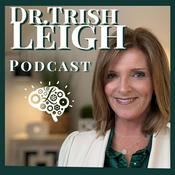 Dr. Trish Leigh Podcast