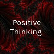 Podcast Positive Thinking