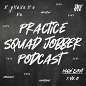 Podcast Practice Squad Jobber Podcast