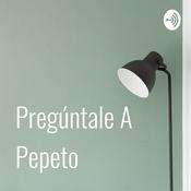 Podcast Pregúntale A Pepeto