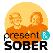 Podcast Present and Sober