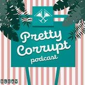 Podcast Pretty Corrupt Podcast