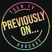 Podcast Previously On Teen TV