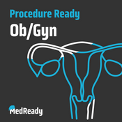 Podcast Procedure Ready: Ob/Gyn