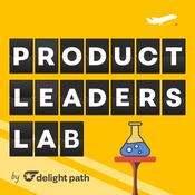 Podcast Product Leaders Lab by Delight Path