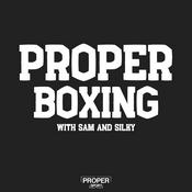 Podcast Proper Boxing | Sam and Silky