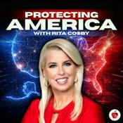 Podcast Protecting America with Rita Cosby