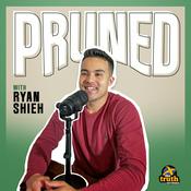 Podcast Pruned with Ryan Shieh