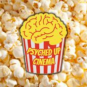 Podcast Psyched Up Cinema