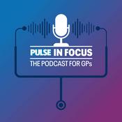 Podcast Pulse in Focus: The Podcast for GPs