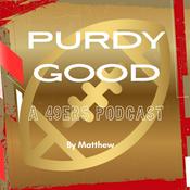 Podcast Purdy Good: A 49ers Podcast