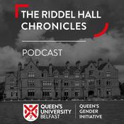 Podcast Queen's University Belfast - The Riddel Hall Chronicles