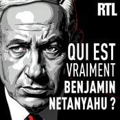 Podcast Qui est vraiment Benjamin Netanyahu ?