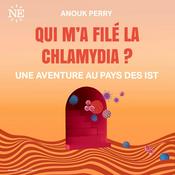 Podcast Qui m’a filé la Chlamydia?