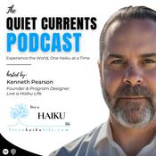 Podcast Quiet Currents: Experience the World, One Haiku at a Time