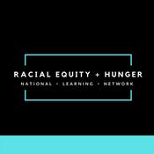Podcast Racial Equity & Hunger National Learning Network Podcast