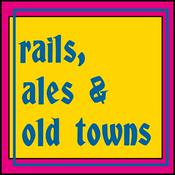 Podcast Rails, Ales & Old Towns: The Europe Travel Podcast