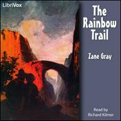 Podcast Rainbow Trail, The by Zane Grey (1872 - 1939)