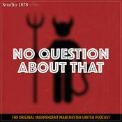 Podcast No Question About That - a Manchester United podcast