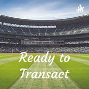 Podcast Ready to Transact
