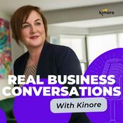 Podcast Real Business Conversations with Kinore