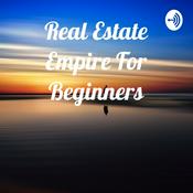 Podcast Real Estate Empire For Beginners