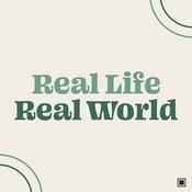 Podcast Real Life, Real World