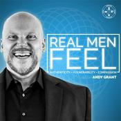 Podcast Real Men Feel with Andy Grant