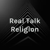 Podcast Real Talk Religion