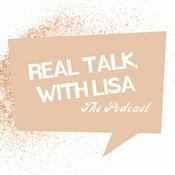 Podcast Real Talk, with Lisa