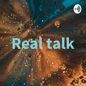 Podcast Real talk