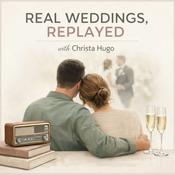 Podcast Real Weddings, Replayed