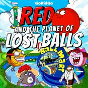 Podcast Red and the Planet of Lost Balls