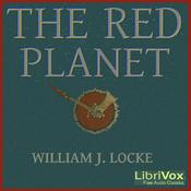 Podcast Red Planet, The by William John Locke (1863 - 1930)