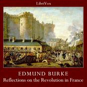 Podcast Reflections on the Revolution in France by Edmund Burke (1729 - 1797)